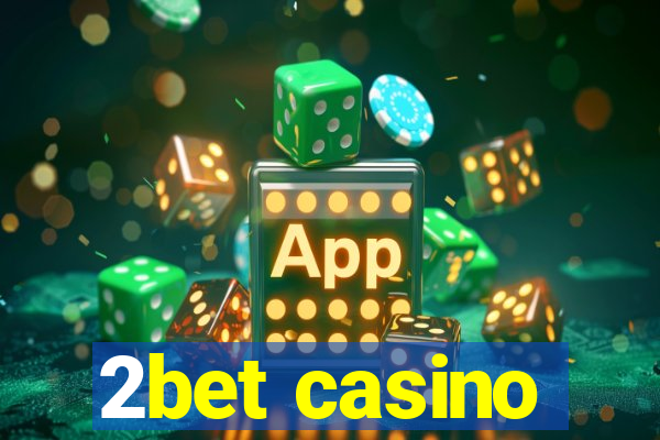 2bet casino